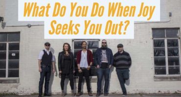 God Jots™ - What Do You Do When Joy Seeks You Out?