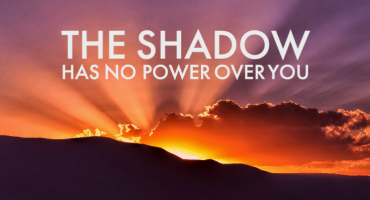 God Jots™ - Why The Shadow Has No Power Over You